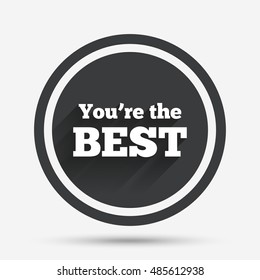 You are the best icon. Customer award symbol. Best buyer. Circle flat button with shadow and border. Vector