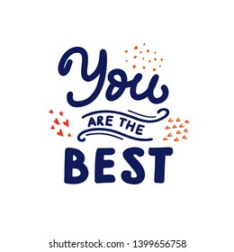 You are the best Inspirational quote made in vector