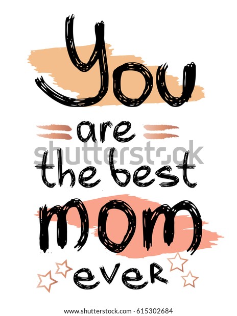 You Best Mom Ever Text Little Stock Vector Royalty Free