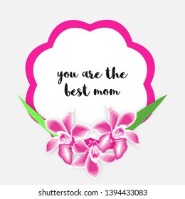 you are the best mom text with flower vector illustration
