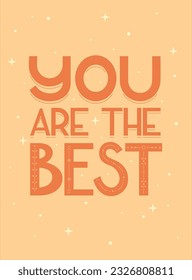 You are the best, motivation letterig card poster banner