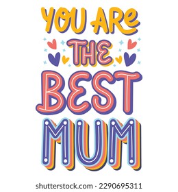 You Are The Best Mum T-Shirt Design Vector File