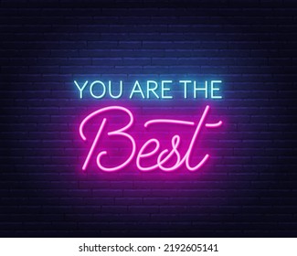 You are the Best neon quote on a brick wall.