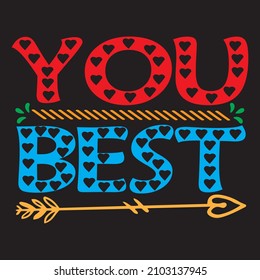 You Best T-Shirt Design ,Vector File.