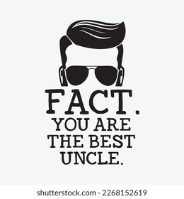 You Are Best Uncle funny t-shirt design