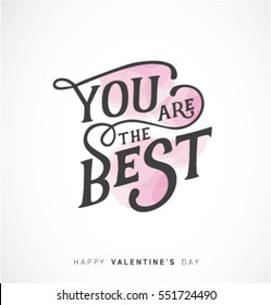 You are the Best - Valentine's Day Typography Design with Pink Fog Element for Greeting Card