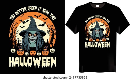 You better creep it real this Halloween T Shirt Design for Halloween day.
