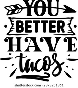 You better have tacos Doormat design