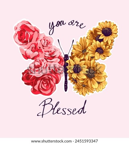 you are blessed calligraphy slogan with roses and sunflowers in butterfly shape hand drawn vector illustration