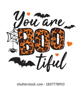 You are bootiful - Halloween phrase for girls. Happy Halloween illustration. Black text isolated on white background good for prints on t-shirts, cards, invitation.