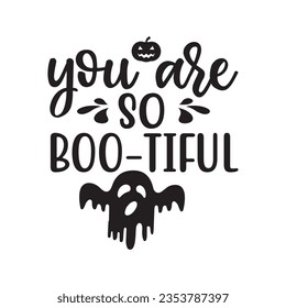 You Are so Boo-tiful Halloween svg svg