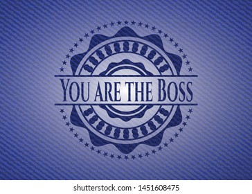 You are the Boss with denim texture. Vector Illustration. Detailed.