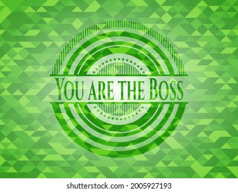 You are the Boss green emblem. Mosaic background. Vector Illustration. Detailed. 