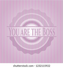 You are the Boss pink emblem