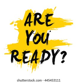 Are You Ready? (Brush Lettering Vector Illustration Design Template)