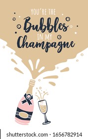 You are the bubbles in my champagne greeting card vector illustration. Postcard with bottle and glass and lettering flat style design. Celebration party concept