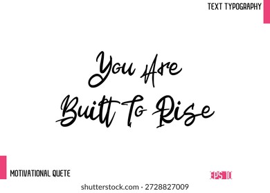 Sie sind gebaut, um aufzusteigen - Vertrauen steigern Motivationszitat in eleganten Typografie Text