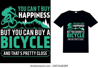 NO SE PUEDE COMPRAR FELICIDAD, PERO SE PUEDE COMPRAR UNA BICICLETA Y ESO ES BASTANTE ESTRECHO, EL Diseño DE Camisetas.