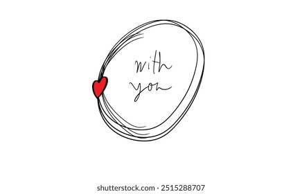 With you calligraphy script hand lettering black dark color circle round shape heart love red pink color symbol sign decoration ornament text font message happy valentine day romance quote holiday art