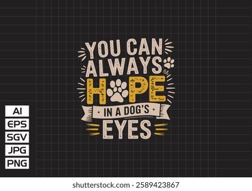 You can always find find hope in a doh’s eyes vector design, t shirt design 2025