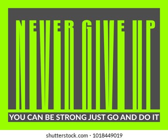 You can be strong just go and do it. T-shirt graphics. 