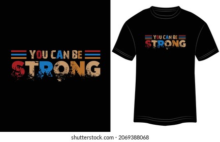 You Can Be Strong Typography T-shirt graphics, tee print design, vector, slogan. Motivational Text, Quote
Vector illustration design for t-shirt graphics. svg