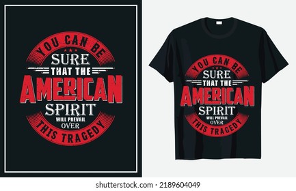 You Can Be Sure That The American Spirit Will Prevail T Shirt Vector