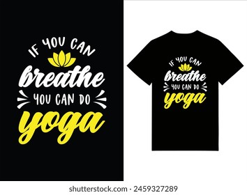 If You Can Breathe You Can Do Yoga Print-ready T-shirt Design