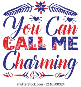 you can call me charming t shirt design, vector file.