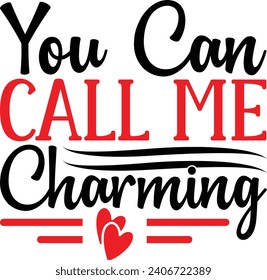 You Can Call Me Charming Valentine's design