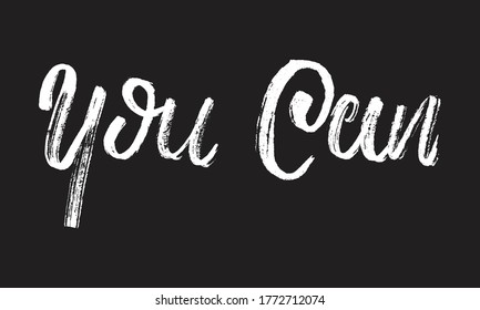 you can Chalk typography vector lettering or Calligraphy phrase isolated on the Black Board