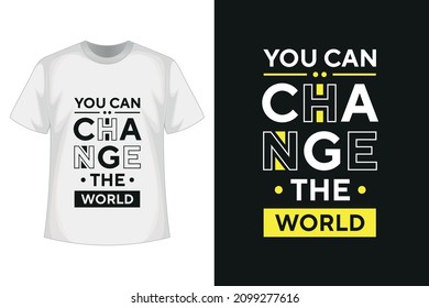 You can change the world new creative text effect typography tshirt design with vector tshirt mockup