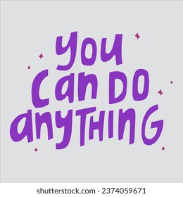 You can do anything - hand-drawn quote. 