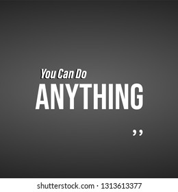 You can do anything. Life quote with modern background vector illustration