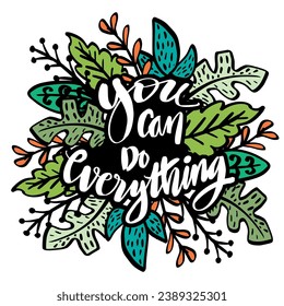 You can do averything. Inspirational quote. Hand drawn lettering. Vector illustration