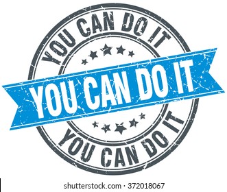 you can do it blue round grunge vintage ribbon stamp