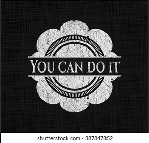 You can do it chalk emblem, retro style, chalk or chalkboard texture