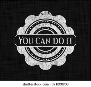 You can do it chalk emblem, retro style, chalk or chalkboard texture