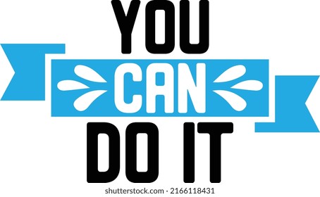 You Can Do It Design