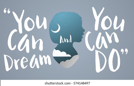 You Can Do You Can Dream Aspiration Word Concept