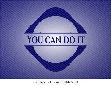 You can do it emblem with jean texture