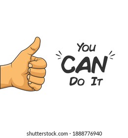 You can do it encouragement. Thumb up vector illustration. Boost yourself.