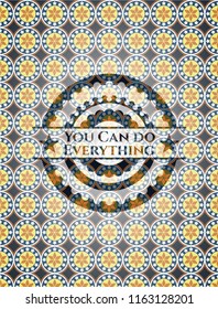 You Can do Everything arabesque style emblem. arabic decoration.
