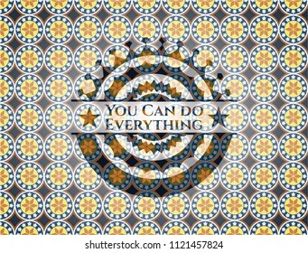 You Can do Everything arabic badge. Arabesque decoration.