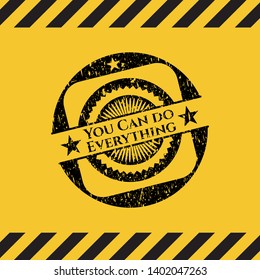 You Can do Everything black grunge emblem with yellow background. Vector Illustration. Detailed.