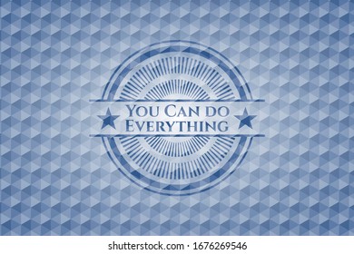 You Can do Everything blue hexagon emblem. Vector Illustration. Detailed.