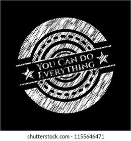 You Can do Everything with chalkboard texture