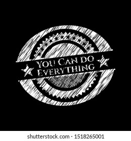 You Can do Everything with chalkboard texture. Vector Illustration. Detailed.
