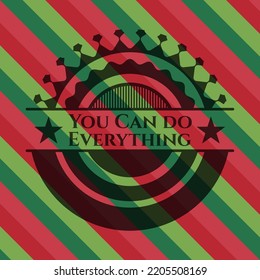 You Can do Everything christmas emblem background. Vector Illustration. Detailed. 