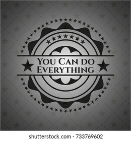 You Can do Everything dark emblem. Retro